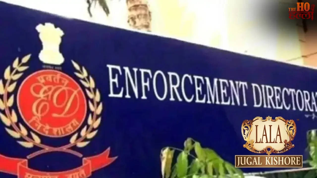 ED Seizes ₹250 Crore Assets of Lala Jugal Kishore
