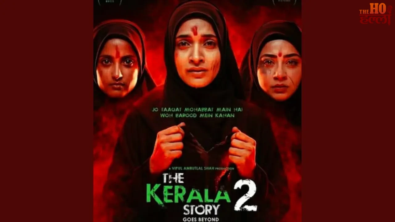 The Kerala Story 2 Controversy Continues Amidst Legal Action